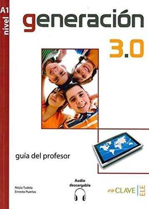 GENERACIÓN 3.0 - GUÍA DEL PROFESOR (A1)