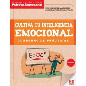 CUADERNO DE PRACTICAS CULTIVA TU INTELIGENCIA EMOCIONAL