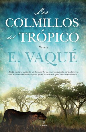 LOS COLMILLOS DEL TRÓPICO