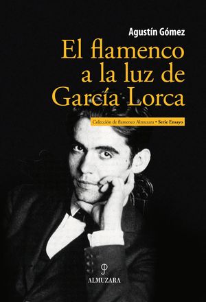 EL FLAMENCO A LA LUZ DE GARCÍA LORCA