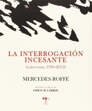 LA INTERROGACIÓN INCESANTE