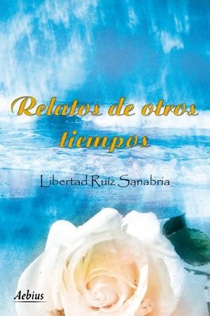 RELATOS DE OTROS TIEMPOS
