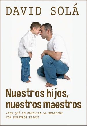 NUESTROS HIJOS, NUESTROS MAESTROS