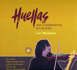 HUELLAS DEL CRISTIANISMO EN EL ARTE. LA MÚSICA