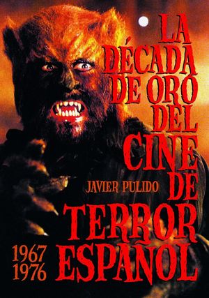 LA DÉCADA DE ORO DEL CINE DE TERROR ESPAÑOL  (1967-76)