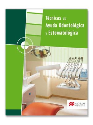 TECNICAS DE AYUDA ODONTOLOGICA Y ESTOMATOLOGICA GRADO MEDIO