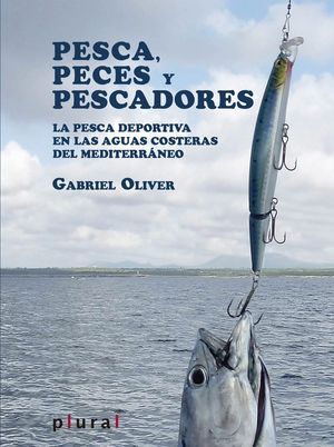 PESCA, PECES Y PESCADORES