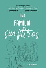 UNA FAMILIA SIN FILTROS