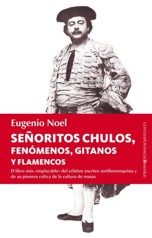 SEÑORITOS CHULOS, FENÓMENOS, GITANOS Y FLAMENCOS