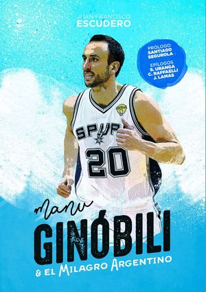 MANU GINOBILI Y EL MILAGRO ARGENTINO