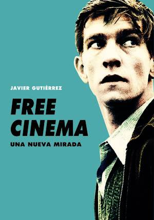 FREE CINEMA. UNA NUEVA MIRADA