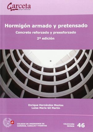 HORMIGÓN ARMADO Y PRETENSADO. CONCRETO REFORZADO Y PREESFORZADO. 2ª EDICIÓN