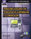 OPERACIONES AUXILIARES CON TECNOLOGÍAS DE LA INFORMACIÓN Y LA COMUNICACIÓN