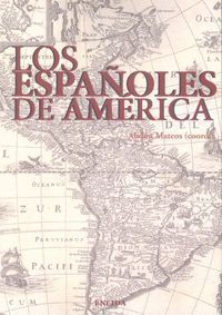 LOS ESPAÑOLES DE AMERICA