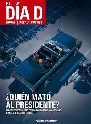 ANULADO EL DÍA D ¿QUIÉN MATÓ AL PRESIDENTE? Nº 01