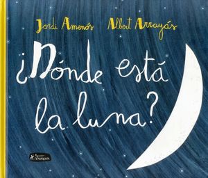 DONDE ESTA LA LUNA ?