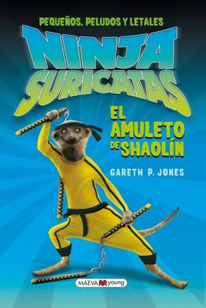 NINJA SURICATAS: EL AMULETO DE SHAOLÍN