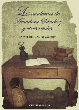 LOS CUADERNOS DE AMADORA SÁNCHEZ Y OTROS RETALES