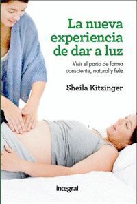 LA NUEVA EXPERIENCA DE DAR A LUZ