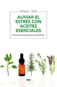 ALIVIAR EL ESTRÉS CON ACEITES ESENCIALES