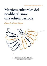 MATRICES CULTURALES DEL NEOLIBERALISMO: UNA ODISEA BARROCA