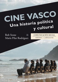 CINE VASCO UNA HISTORIA POLITICA Y CULTURAL