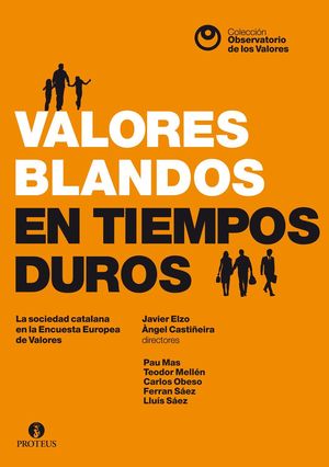 VALORES BLANDOS EN TIEMPOS DUROS