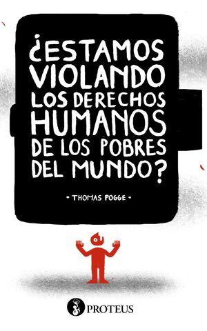 ¿ESTAMOS VIOLANDO LOS DERECHOS HUMANOS DE LOS POBRES DEL MUNDO?