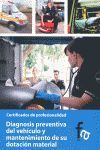 DIAGNOSIS PREVENTIVA DEL VEHÍCULO Y MANTENIMIENTO DE SU DOTACIÓN MATERIAL