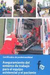 ASEGURAMIENTO DEL ENTORNO DE TRABAJO PARA EL EQUIPO ASISTENCIAL Y EL PACIENTE