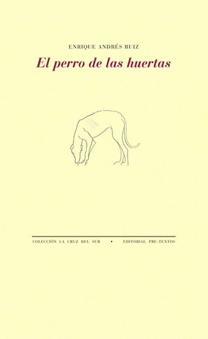 EL PERRO DE LAS HUERTAS