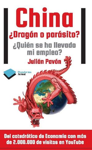 CHINA. ¿DRAGÓN O PARÁSITO?