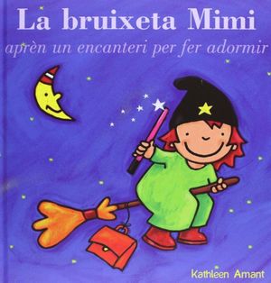 LA BRUIXETA MIMI APREN UN ENCANTERI PER FER ADORMIR