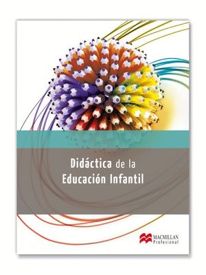 DIDACTICA DE LA EDUCACION INFANTIL