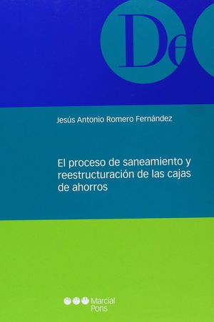 EL PROCESO DE SANEAMIENTO Y REESTRUCTURACIÓN DE LAS CAJAS DE AHORRO