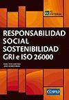 RESPONSABILIDAD SOCIAL. SOSTENIBILIDAD. GRI E ISO 26000