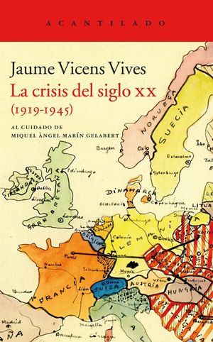 LA CRISIS DEL SIGLO XX, 1919-1945