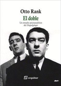 EL DOBLE - UN ESTUDIO PSICOANALÍTICO DEL DOPPELGÄNGER