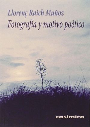 FOTOGRAFIA Y MOTIVO POETICO