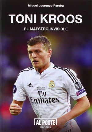 TONI KROOS, EL MAESTRO INVISIBLE