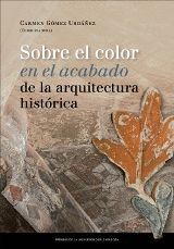 SOBRE EL COLOR EN EL ACABADO DE LA ARQUITECTURA HISTÓRICA