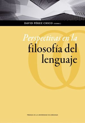 PERSPECTIVAS EN LA FILOSOFÍA DEL LENGUAJE