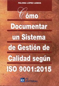 COMO DOCUMENTAR UN SISTEMA DE GESTION DE CALIDAD SEGUN ISO