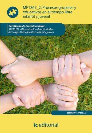 PROCESOS GRUPALES Y EDUCATIVOS EN EL TIEMPO LIBRE INFANTIL Y JUVE