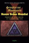 TEMPLARIOS, MASONERÍA Y EL NUEVO ORDEN MUNDIAL