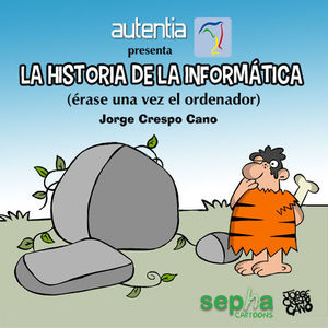 LA HISTORIA DE LA INFORMATICA