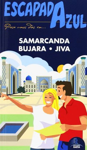 SAMARCANDA, BUJARA Y JIVA  ESCAPADA AZUL