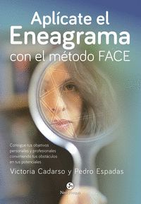 APLÍCATE EL ENEAGRAMA CON EL MÉTODO FACE