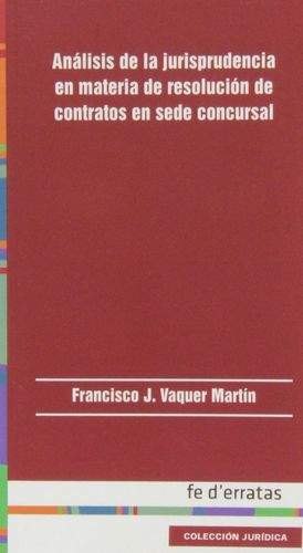 ANÁLISIS DE LA JURISPRUDENCIA EN MATERIA DE RESOLUCIÓN DE CONTRATOS EN SEDE CONC