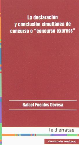 LA DECLARACIÓN  Y CONCLUSIÓN SIMULTÁNEA DE CONCURSO O CONCURSO EXPRESS